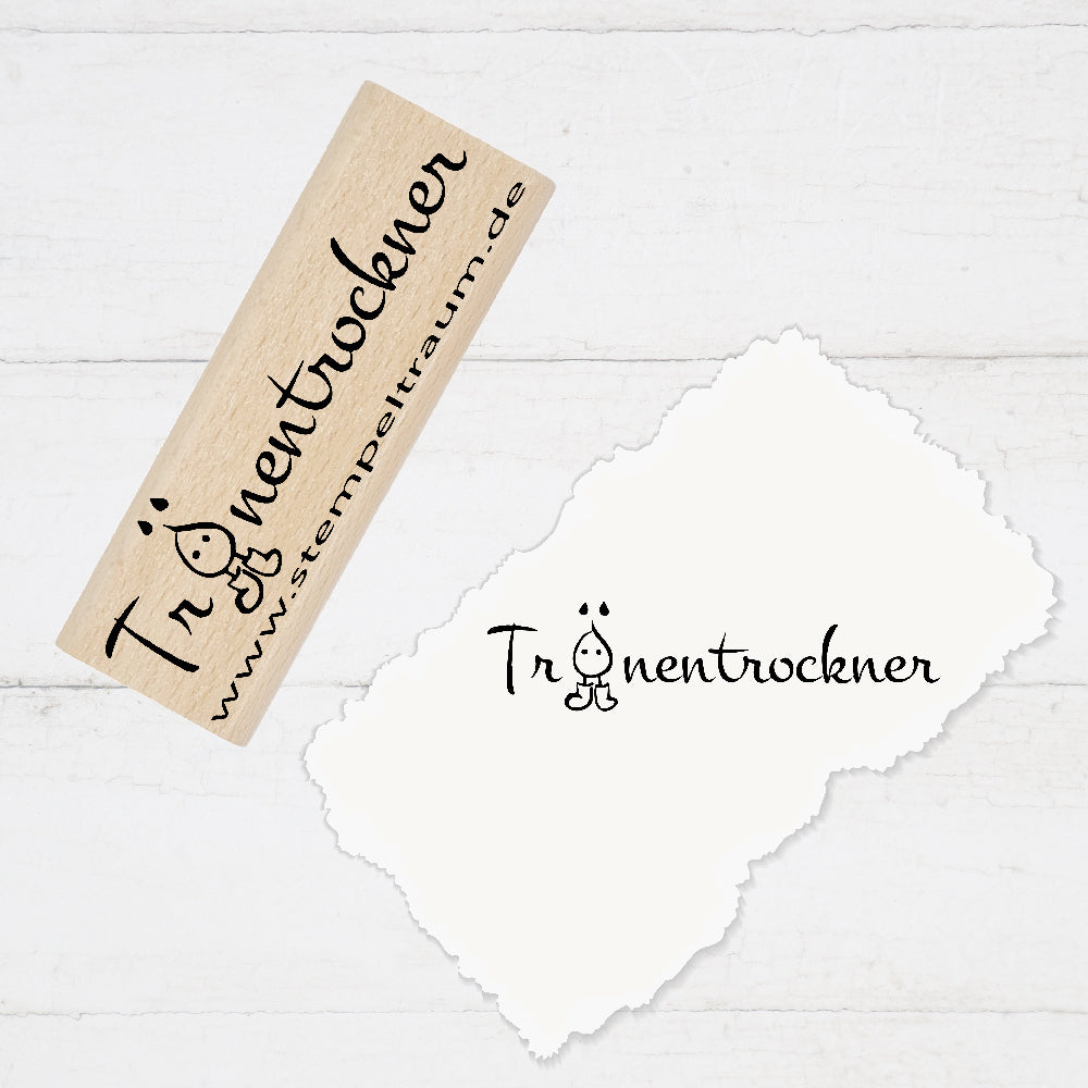 Stempel Motivstempel mit Text - Tränentrockner - Geschenk - DIY Stempel zum Basteln von Karten, Papier, Stoff, Holz, Dekoration, Trost