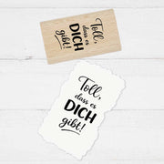 Stempel  - Motivstempel - Toll, dass es DICH gibt! - Geschenk - DIY Stempel zum Basteln von Karten, Papier, Stoff, Holz, Dekoration