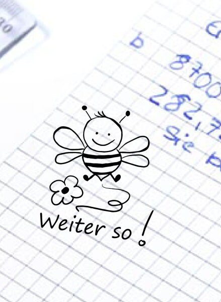 Stempel Lehrerstempel - Schule - weiter so - Freudiges Bienchen, Geschenk - DIY Stempel f. Schulhefte, Hausaufgabenheft, Grundschule, Lob