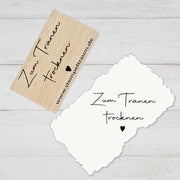Stempel  Motivstempel mit Text - Zum Tränen trocknen - mit Herz - Stempel Geschenk - DIY Stempel zum Basteln von Karten, Papier, Stoffen,